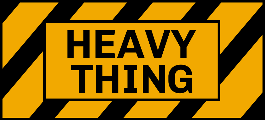 Heavy Thing